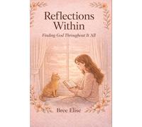 Reflections Within: Finding God Through It All