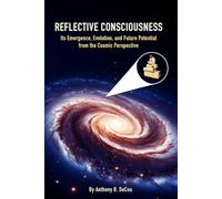 Reflective Consciousness: Its Emergence, Evolution, and Future Potential from the Cosmic Perspective