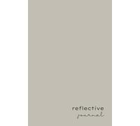 Reflective Journal: Guided Reflective Practice for Insight, Learning and Growth Using Schön's Reflective Model (Greige Cover)