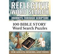 Reflective Word Search: Journeys Through Scripture: 100 Bible Story Word Find Puzzles for Adults, Seniors, and Teens