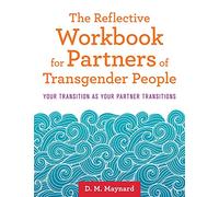 D. M. Maynard The Reflective Workbook for Partners of Transgender Pe (Tascabile)