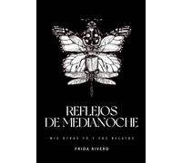 Reflejos de Medianoche: Mis Otras Yo y sus Relatos