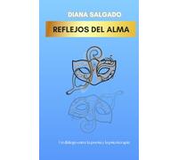 Reflejos del alma: Un dialogo entre la poesia y la psicoterapia