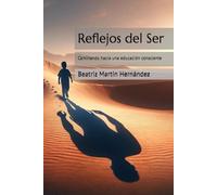 Reflejos del Ser: Caminando hacia una educación consciente