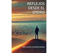 REFLEJOS DESDE EL OTERO: RELATOS CORTOS