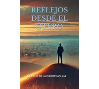 REFLEJOS DESDE EL OTERO: RELATOS CORTOS