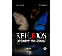 Reflejos: Metamorfosis de una venganza: 6