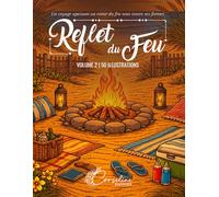 Reflet du feu: Un voyage apaisant au coeur du feu sous toutes ses formes