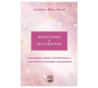 Refletindo a Maturidade: Desvendando a Idade, o Envelhecimento e o Preconceito na Sociedade Contemporânea