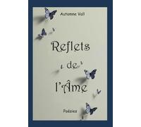 REFLETS DE L'ÂME: Poésies
