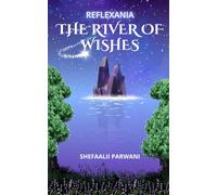 REFLEXANIA The River of Wishes