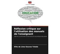 Réflexion critique sur l'utilisation des manuels de l'enseignant: Décrire, confronter et reconstruire sa pratique éducative