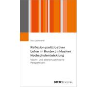 Reflexion Partizipativer Lehre im Kontext inklusiver Hochschulentwicklung: Macht- und ableismuskritische Perspektiven