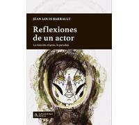 REFLEXIONES DE UN ACTOR: LA EMOCIÓN, EL GESTO, LA PARADOJA