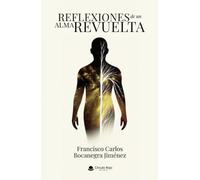 Reflexiones de un alma revuelta