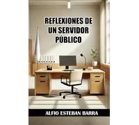 REFLEXIONES DE UN SERVIDOR PÚBLICO