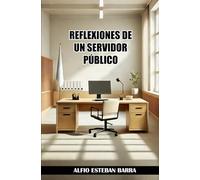 REFLEXIONES DE UN SERVIDOR PÚBLICO