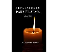 Reflexiones para el Alma: Vol. 1