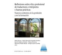REFLEXIONES SOBRE ETICA PROFESIONAL DE TRADUCTORES E INTERP