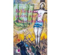 Réflexions juives sur le christianisme: Autour de textes de Joseph Ber Soloveitchik, Abraham Joshua Heschel, Irving Greenberg et David Novak