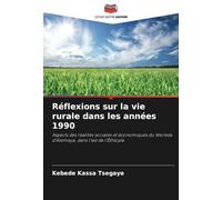 Réflexions sur la vie rurale dans les années 1990: Aspects des réalités sociales et économiques du Woreda d'Alemaya, dans l'est de l'Éthiopie