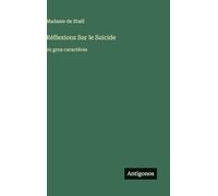 Réflexions Sur le Suicide: en gros caractères