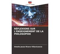 RÉFLEXIONS SUR L'ENSEIGNEMENT DE LA PHILOSOPHIE