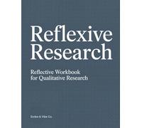 Reflexive Research: Reflective Workbook for Qualitative Research