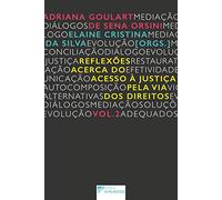 Reflexões acerca do acesso à justiça pela via dos direitos - Volume 2