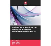 Reflexões e Práticas de Inclusão Social no domínio da deficiência