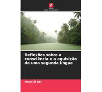 Reflexões sobre a consciência e a aquisição de uma segunda língua