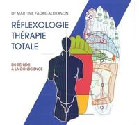 Réflexologie thérapie totale: Du réflexe à la conscience