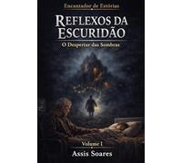 Reflexos da Escuridão: O Despertar das Sombras: 2