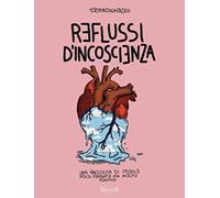 9788817182140 Reflussi di incoscienza. Una raccolta di poesie po...molto sentite