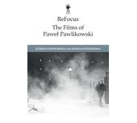 ReFocus: The Films of Paweł Pawlikowski