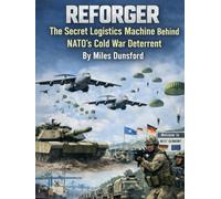 REFORGER: The Secret Logistics Machine Behind NATO’s Cold War Deterrent