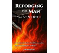 Reforging The Man: You Are Not Broken