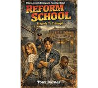 Reform School: Tragedy to Triumph