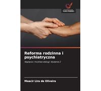 Reforma rodzinna i psychiatryczna: Napi¿cia i mo¿liwe dialogi. Wydanie 2