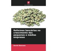 Reformas bancárias no crescimento das pequenas e médias empresas