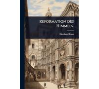 Reformation des Himmels.