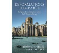 Henry A. Jefferies Reformations Compared (Tascabile)