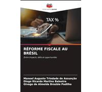 RÉFORME FISCALE AU BRÉSIL: Entre impacts, défis et opportunités