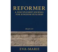Reformer: A Discipleship Journal for Kingdom Builders