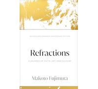 Refractions: A Journey of Faith, Art and Culture