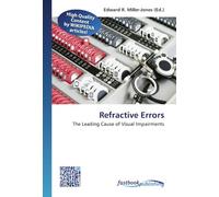 Refractive Errors: The Leading Cause of Visual Impairments