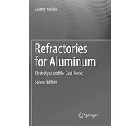Refractories for Aluminum: Electrolysis and the Cast House
