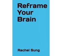 Reframe Your Brain