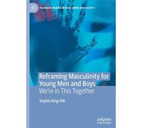 Reframing Masculinity for Young Men and Boys: We're in This Together