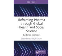Reframing Pharma through Global Health and Social Science: Evidence Ecologies